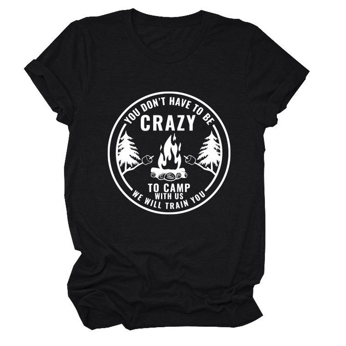 FUNNY QUOTE TEE YOU DON T HAVE TO BE CRAZY _CWTTS1490