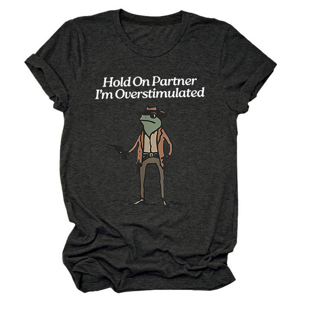 Hold On Partner Funny Tee, Unisex Style_Cwtts1481