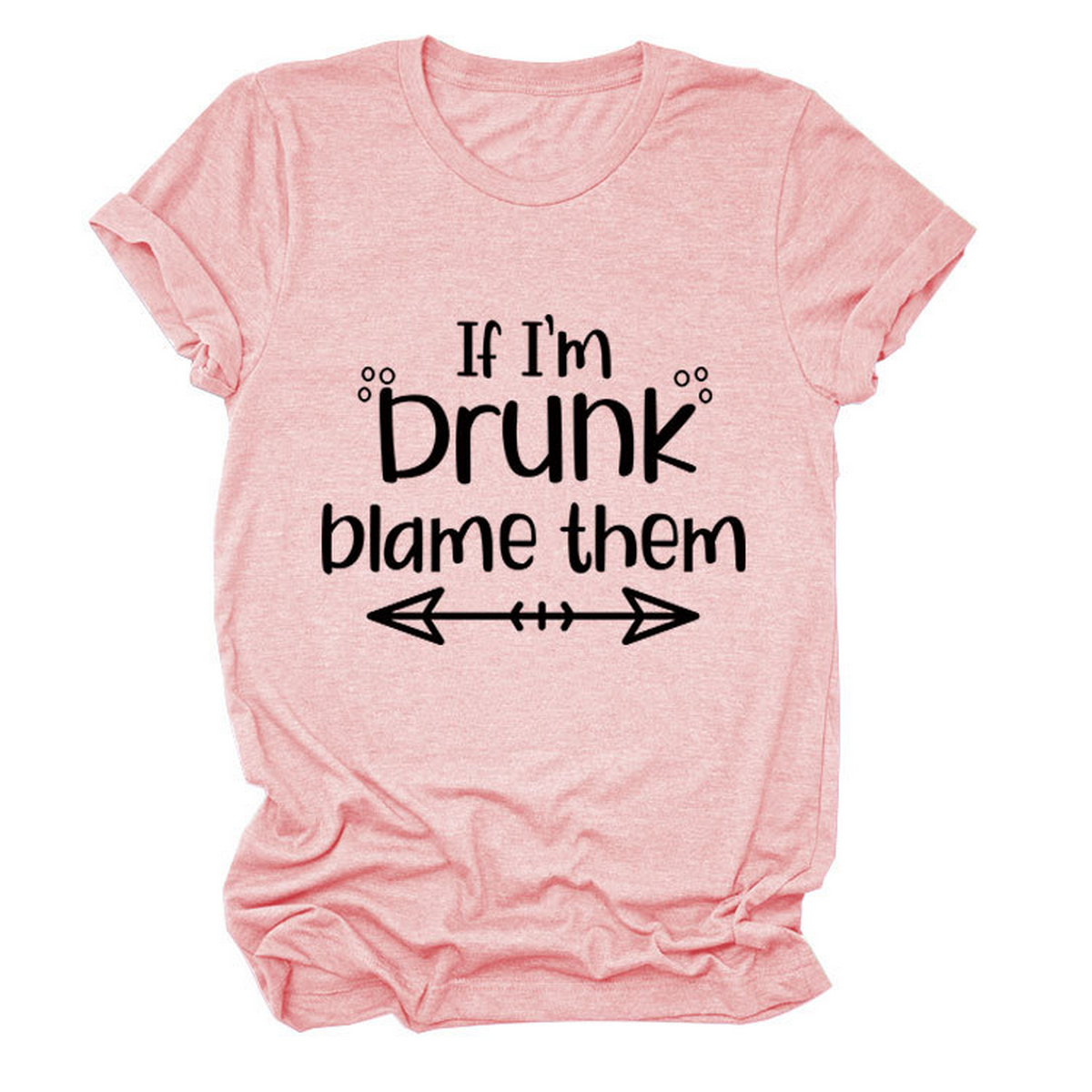 SUMMER GRAPHIC TEE IF I M DRUNK PRINT SHIRT_CWTTSL0507