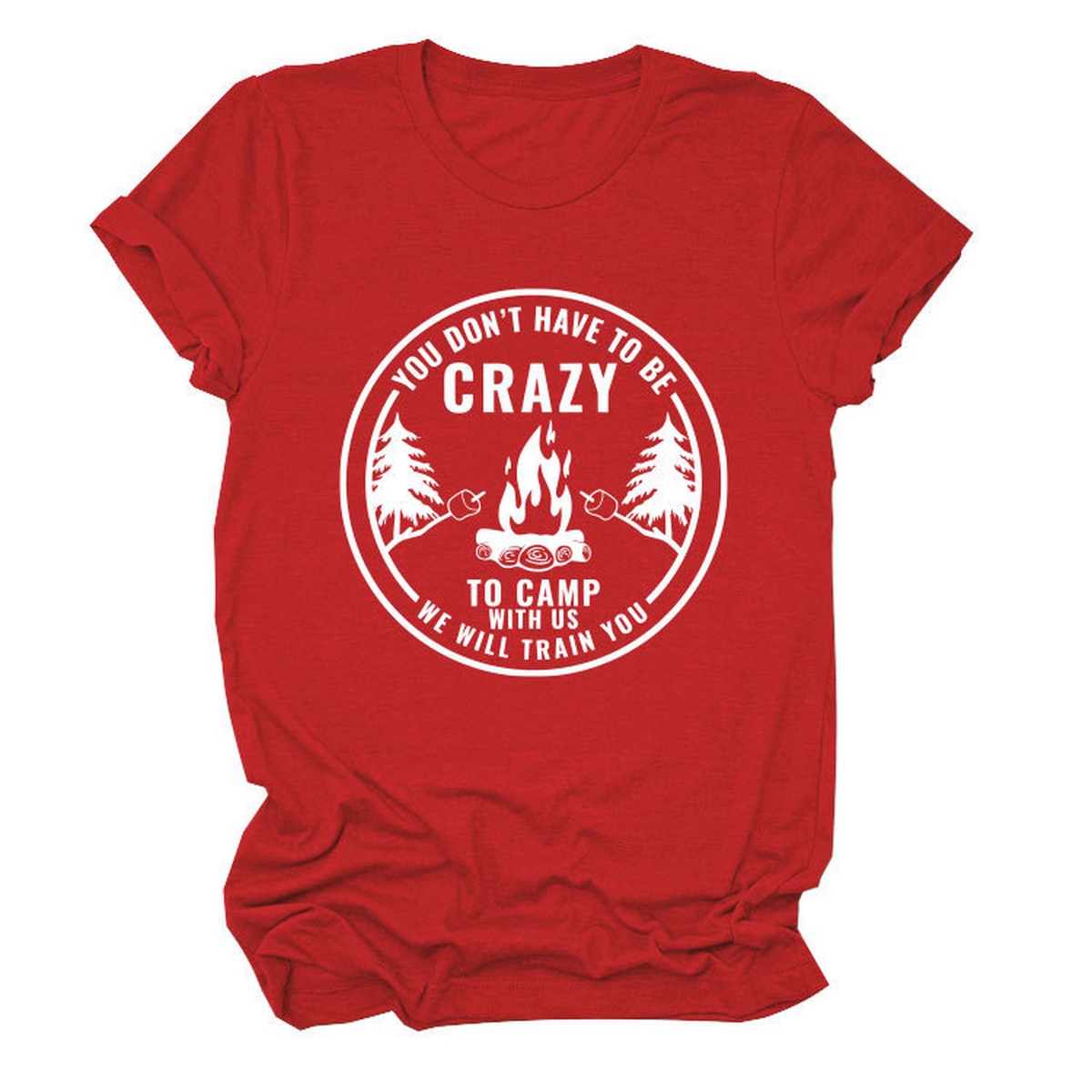 FUNNY QUOTE TEE YOU DON T HAVE TO BE CRAZY _CWTTS1490