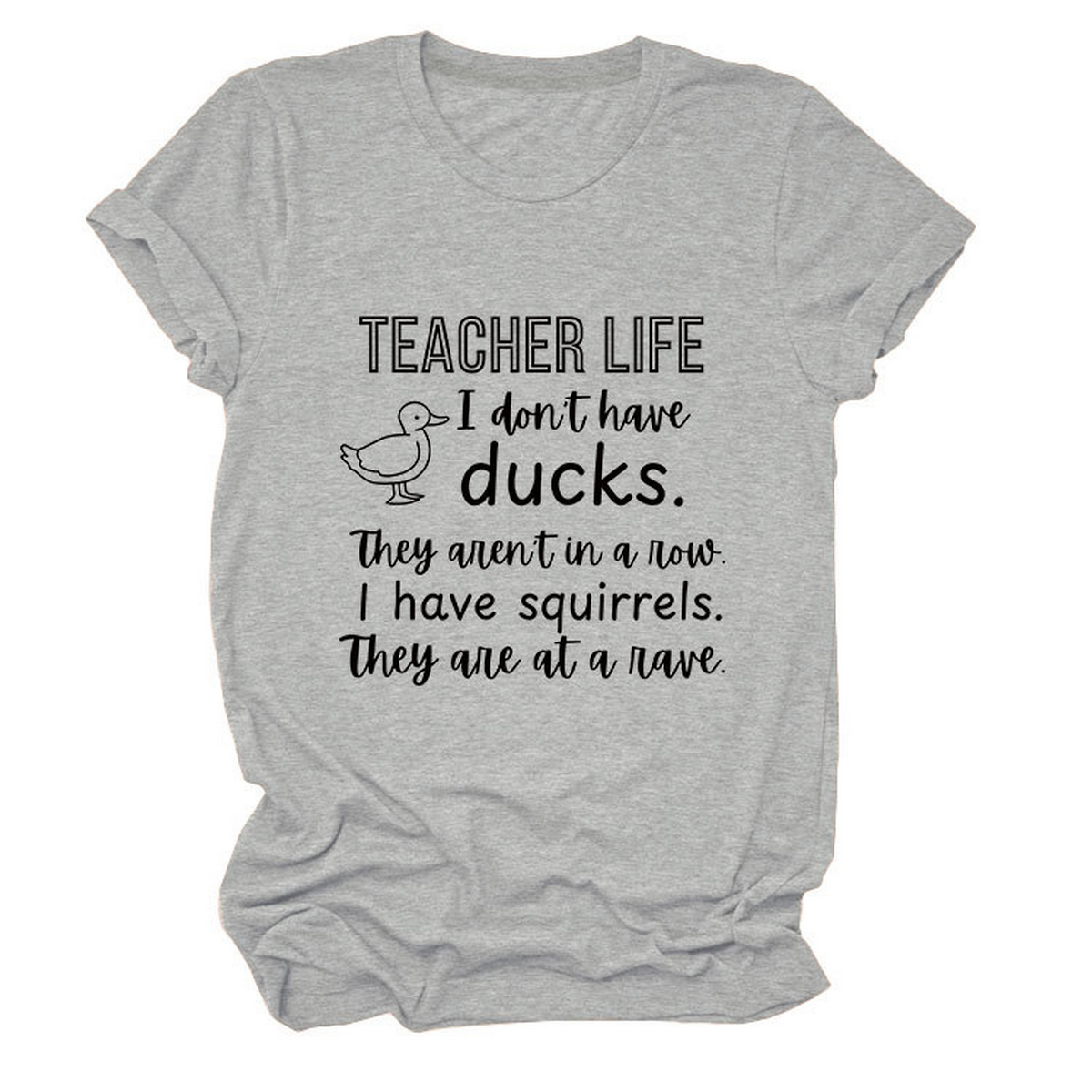 Womens Teacher Life I Dont Funny Tee_Cwttsl0487