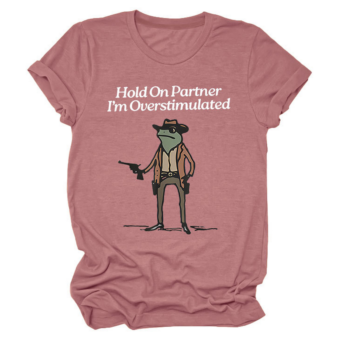 Hold On Partner Funny Tee, Unisex Style_Cwtts1481