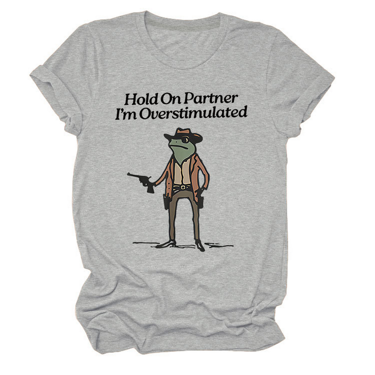 Hold On Partner Funny Tee, Unisex Style_Cwtts1481