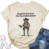 Hold On Partner Funny Tee, Unisex Style_Cwtts1481