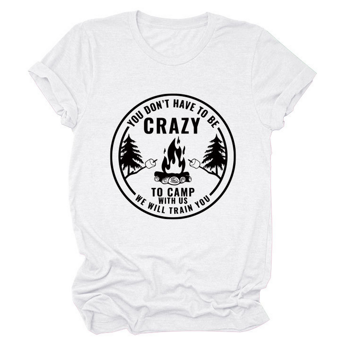 FUNNY QUOTE TEE YOU DON T HAVE TO BE CRAZY _CWTTS1490