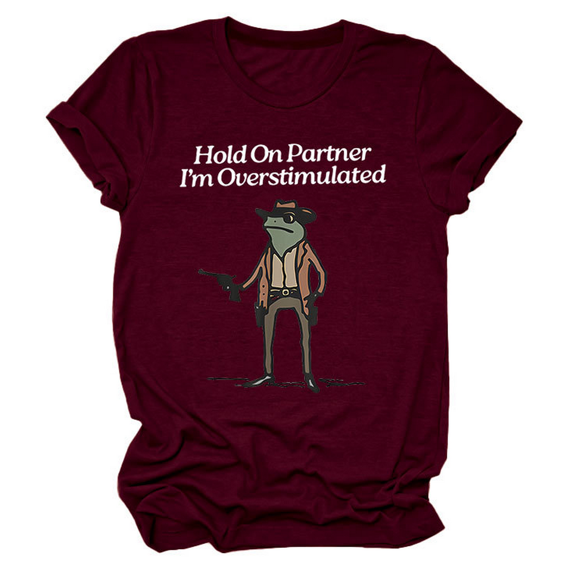 Hold On Partner Funny Tee, Unisex Style_Cwtts1481