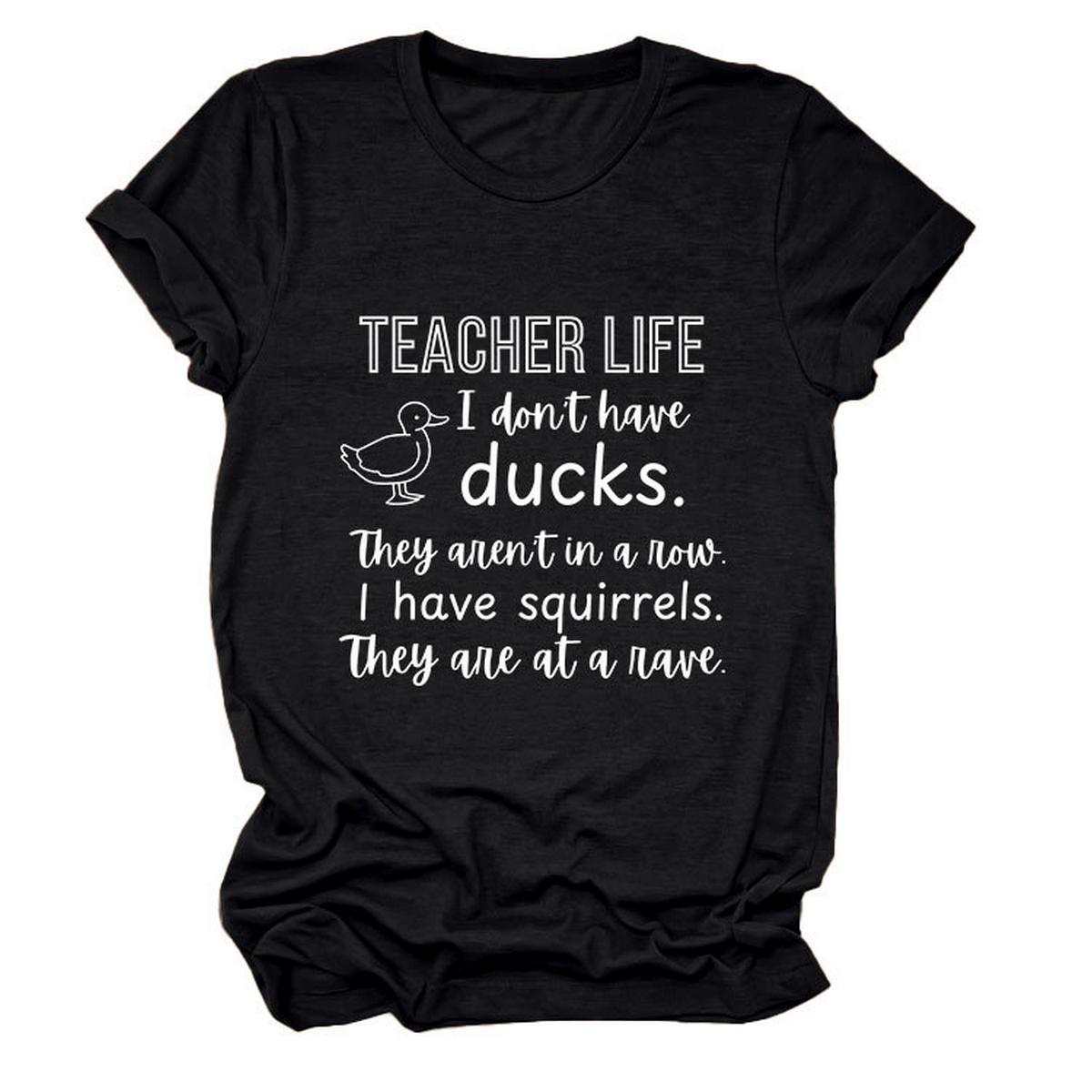 Womens Teacher Life I Dont Funny Tee_Cwttsl0487