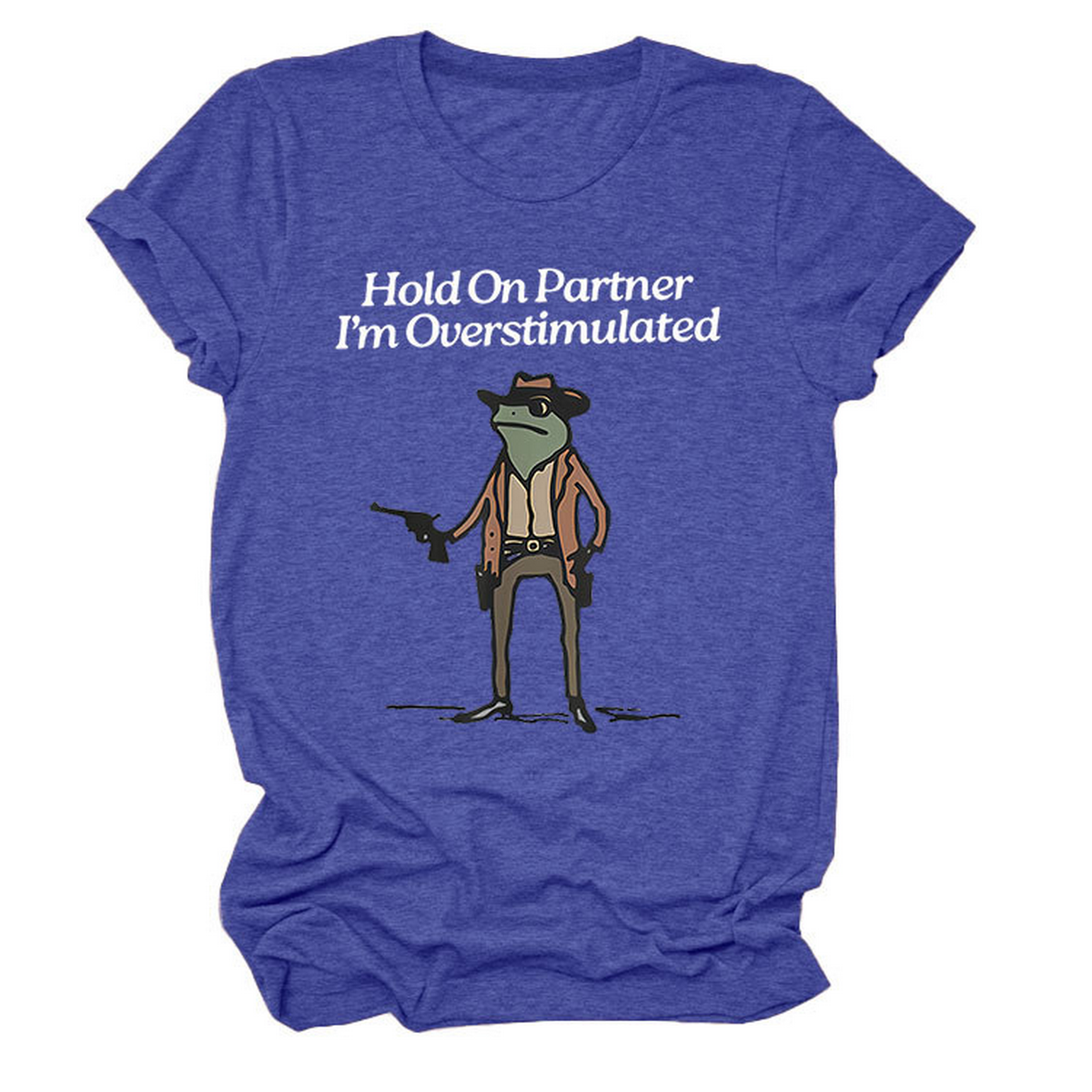 Hold On Partner Funny Tee, Unisex Style_Cwtts1481