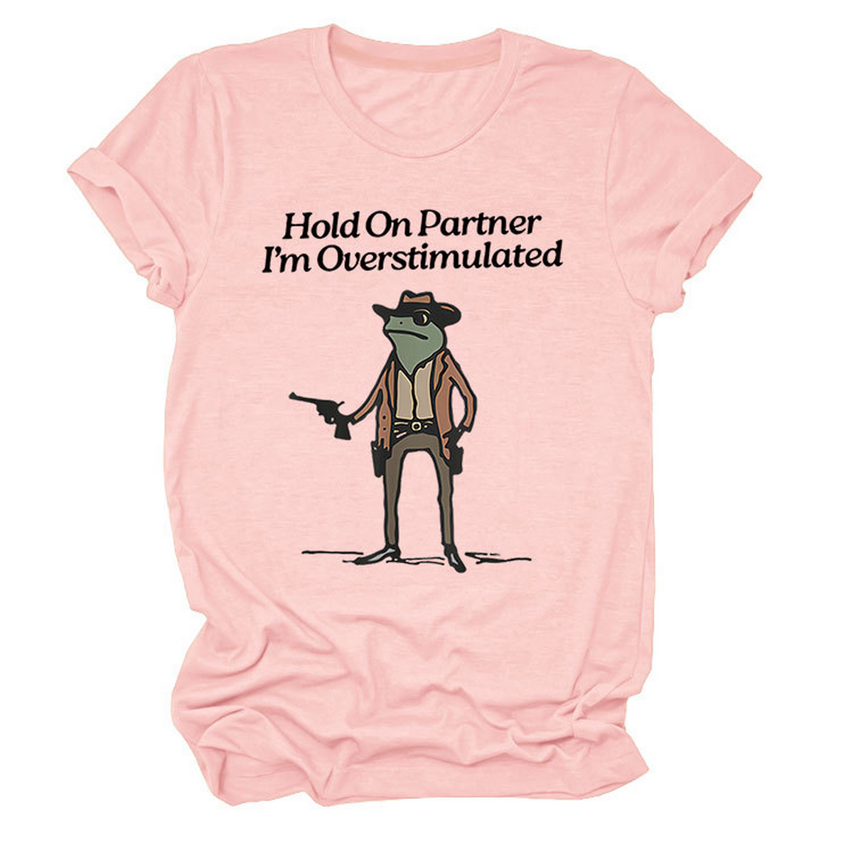 Hold On Partner Funny Tee, Unisex Style_Cwtts1481